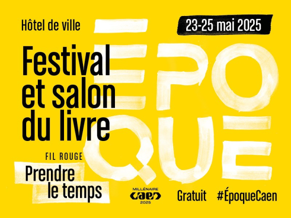 Festival et salon du livre Epoque - Prendre le temps 