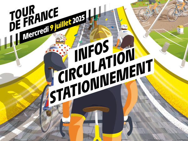 Tour de France - Infos circulation, stationnement