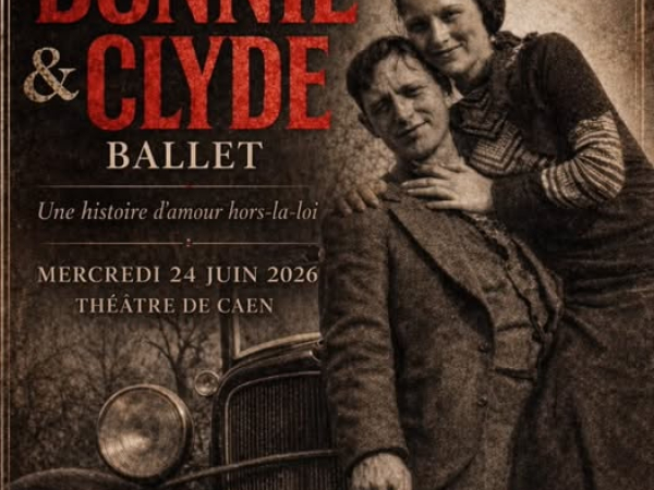 Bonnie & Clyde ballet - Une histoire d'amour hors-la-loi