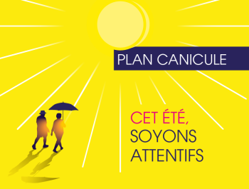 Plan Canicule : cet été, soyons attentifs ! 