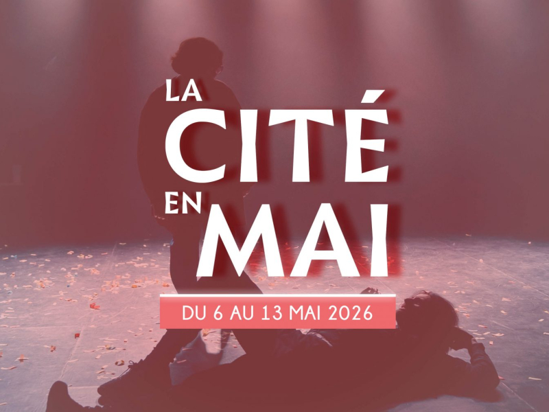 La Cité en Mai - Festival de théâtre amateur